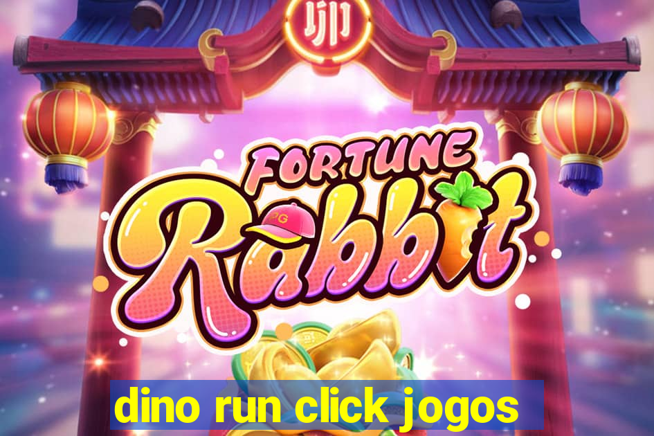 dino run click jogos